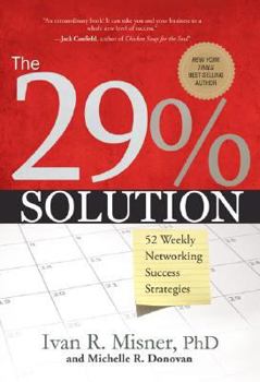 Hardcover The 29% Solution: 52 Weekly Networking Success Strategies Book