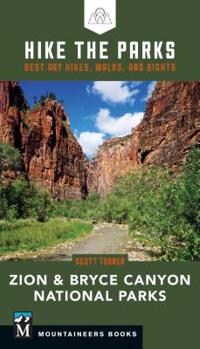 Paperback Hike the Parks: Zion & Bryce Canyon National Parks: Best Day Hikes, Walks, and Sights Book