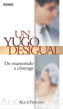 Paperback Un yugo desigual (Spanish Edition) [Spanish] Book