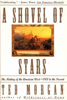 Paperback Shovel of Stars: The Making of the American West 1800 to the Present Book