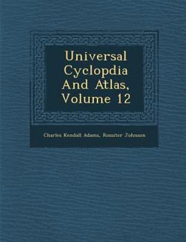 Paperback Universal Cyclop&#65533;dia And Atlas, Volume 12 Book