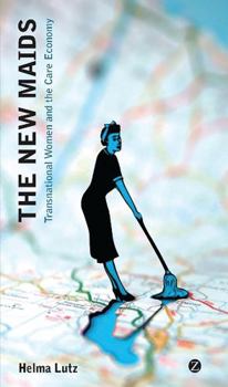 Paperback The New Maids: Transnational Women and the Care Economy Book