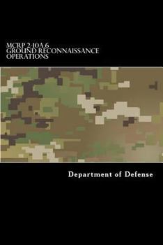 Paperback MCRP 2-10A.6 Ground Reconnaissance Operations: Formerly MCWP 2-25 Book