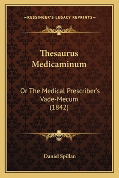 Paperback Thesaurus Medicaminum: Or The Medical Prescriber's Vade-Mecum (1842) Book