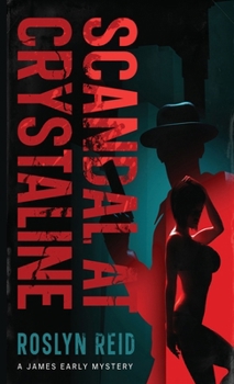 A Scandal at Crystalline: A James Early Mystery