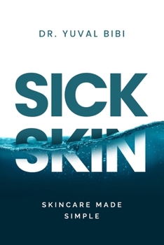 Paperback Sick Skin: Skincare Made Simple Book