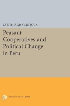 Paperback Peasant Cooperatives and Political Change in Peru Book