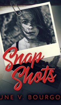 Hardcover Snap Shots (Life Bites Book 1) Book