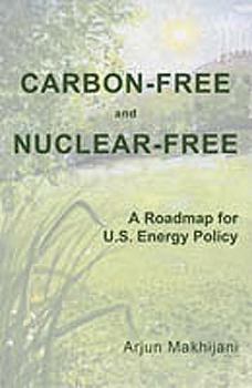Paperback Carbon-Free and Nuclear-Free: A Roadmap for U.S. Energy Policy Book