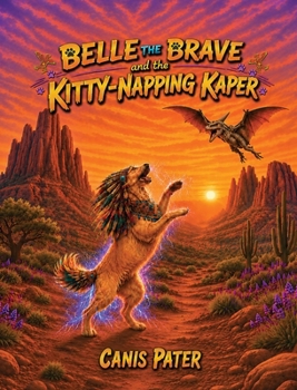 Hardcover Belle the Brave and the Kitty-Napping Kaper Book
