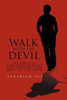 Paperback Walk with the Devil: My Endless Struggle Against the Cunning and Traps of the Devil Book