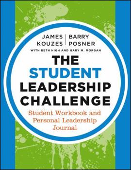 Paperback The Student Leadership Challenge: Student Workbook and Personal Leadership Journal Book