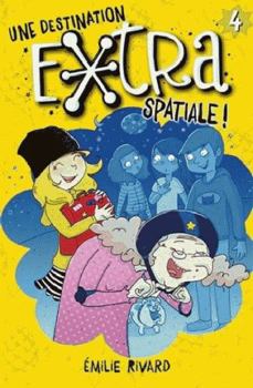 Paperback Une destination extra spatiale ! 04 [French] Book