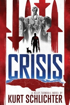 Crisis - Book #5 of the Kelly Turnbull