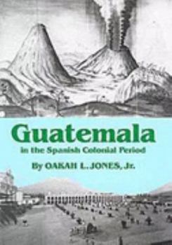 Hardcover Guatemala in the Spanish Colonial Period Book