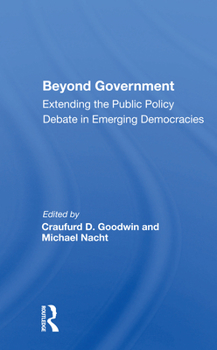Paperback Beyond Government: Extending the Public Policy Debate in Emerging Democracies Book