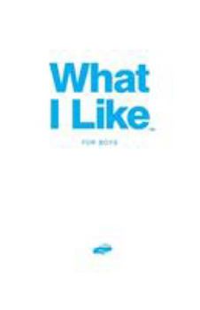 Paperback What I Like - For Boys Book