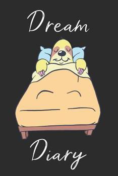 Paperback Sloth Dream Diary: Track sleep times, thoughts, dreams and insomnia. Book