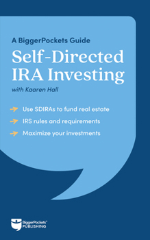 Paperback Self-Directed IRA Investing: A Biggerpockets Guide Book