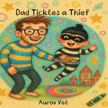 Dad Tickles a Thief