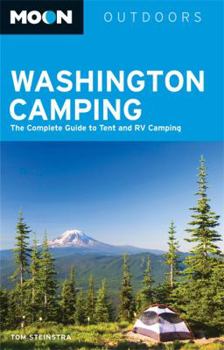 Paperback Moon Washington Camping: The Complete Guide to Tent and RV Camping Book