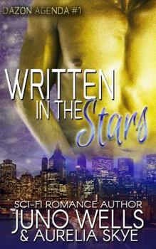 Written in the Stars - Book #1 of the Dazon Agenda