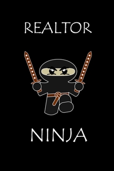 Realtor Ninja: Realtor college notebook or journal, Funny gift for Real estate coworkers