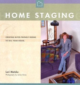 Paperback Home Staging: Creating Buyer-Friendly Rooms to Sell Your House Book