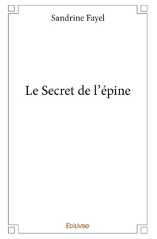 Paperback Le Secret de l'épine [French] Book