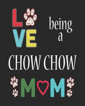 Paperback Love Being a Chow Chow Mom: 12 Month Planahead Chow Chow Book