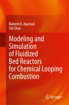 Hardcover Modeling and Simulation of Fluidized Bed Reactors for Chemical Looping Combustion Book