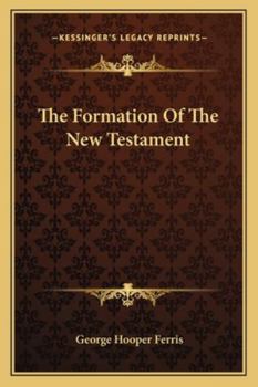 Paperback The Formation Of The New Testament Book