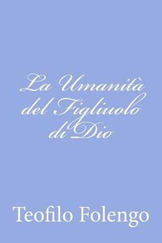 Paperback La Umanità del Figliuolo di Dio [Italian] Book