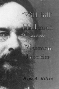Paperback Wild Bill Hickman and the Mormon Frontier Book