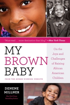 Hardcover My Brown Baby: On the Joys and Challenges of Raising African American Children Book