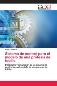 Paperback Sistema de control para el modelo de una prótesis de tobillo [Spanish] Book