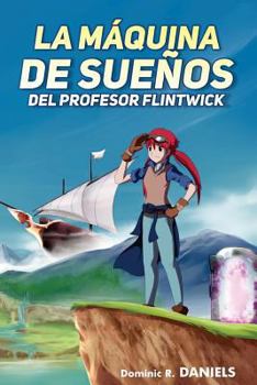 Paperback La Maquina de Suenos del Profesor Flintwick [Spanish] Book
