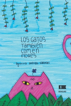 Paperback Los gatos también comen flores [Spanish] Book