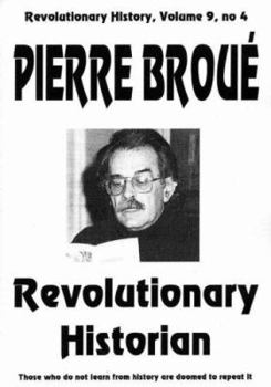 Pierre Broue (Revolutionary History)