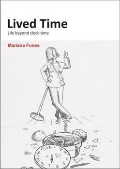 Paperback Lived Time: Life Beyond Clock Time Book