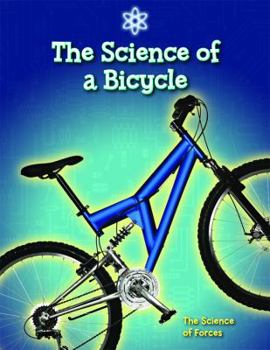 Library Binding The Science of a Bicycle: The Science of Forces Book