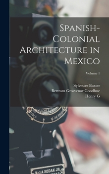 Hardcover Spanish-colonial Architecture in Mexico; Volume 1 Book