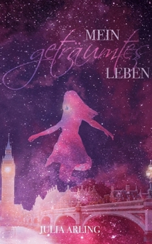 Mein geträumtes Leben (German Edition)