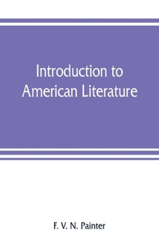 Paperback Introduction to American literature: including illustrative selections, with notes Book