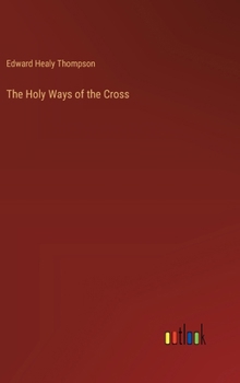 Hardcover The Holy Ways of the Cross Book