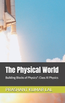 Paperback The Physical World: Building Blocks of Physics" Class XI Physics Book