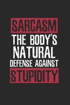 Paperback Sarcasm body's natural defense Notebook: Notebook / 6x9 Zoll / 120 dotted Pages Book