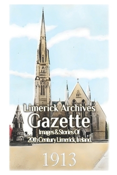 Paperback Limerick Archives Gazette: 1913 Book