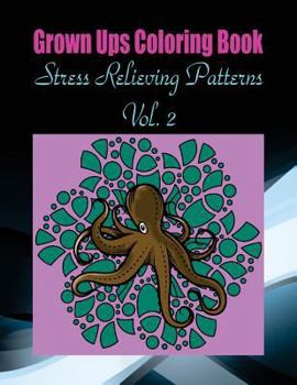 Paperback Grown Ups Coloring Book Stress Relieving Patterns Vol. 2 Mandalas Book
