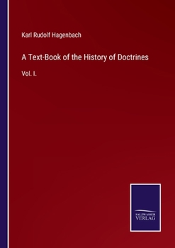 Paperback A Text-Book of the History of Doctrines: Vol. I. Book